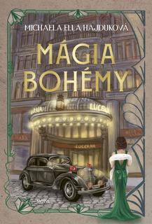 Kniha: Mágia bohémy - 1. vydanie - Michaela Ella Hajduková