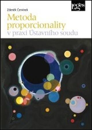 Kniha: Metoda proporcionality v praxi Ústavního soudu - 1. vydanie - Zdeněk Červínek