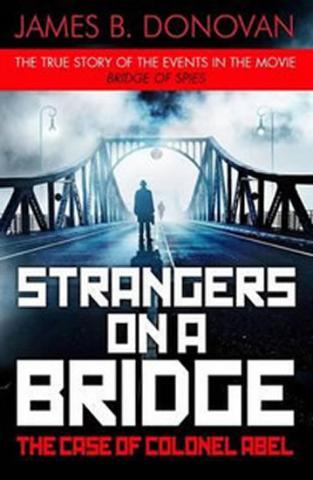 Kniha: Strangers on a Bridge - 1. vydanie - James B. Donovan