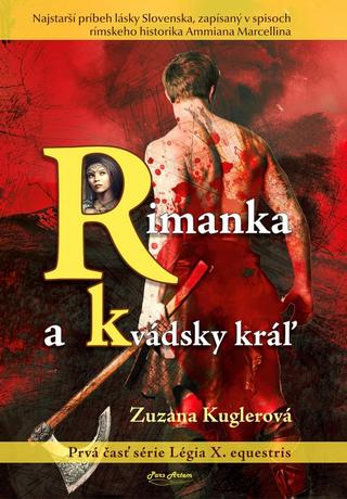 Kniha: Rimanka a kvádsky kráľ - 1. vydanie - Zuzana Kuglerová