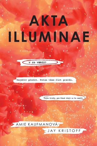 Kniha: Akta Illuminae - box - V co věříš? - Jay Kristoff