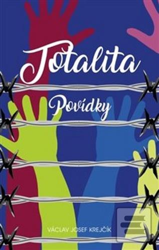 Kniha: Totalita - Povídky - Václav Krejčík