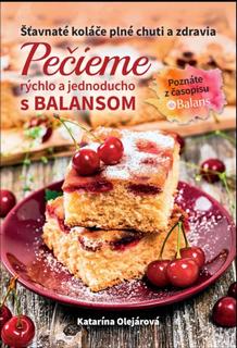 Kniha: Pečieme s Balansom - 1. vydanie - Katarína Olejárová