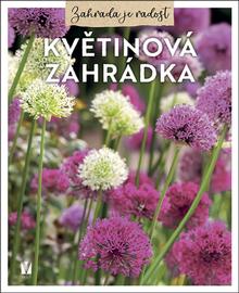 Kniha: Květinová zahrádka - 1. vydanie