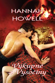 Kniha: Výkupné z Vysočiny - 1. vydanie - Hannah Howell