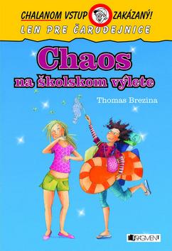Kniha: Chaos na školskom výlete - Chalanom vstup zakázaný ! - Thomas C. Brezina