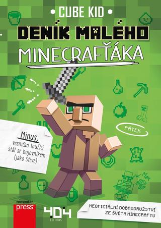 Kniha: Deník malého Minecrafťáka - Minus, vesničan toužící stát se bojovníkem (jako Steve) - 2. vydanie - Cube Kid