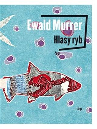Kniha: Hlasy ryb - Ewald Murrer