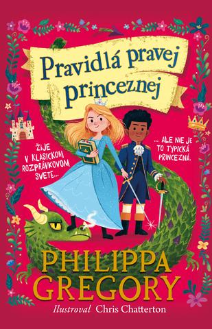 Kniha: Pravidlá pravej princeznej - Philippa Gregory