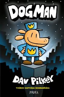Kniha: Dogman - Dav Pilkey