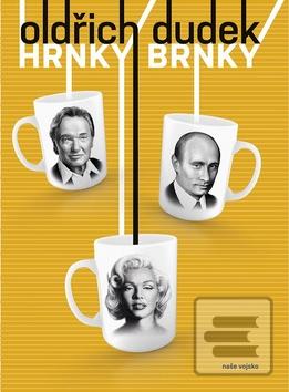 Kniha: Hrnky Brnky - 1. vydanie - Oldřich Dudek