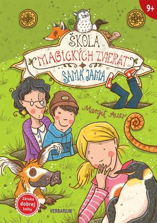 Kniha: Škola magických zvierat 2: Samá jama - Margit Auerová