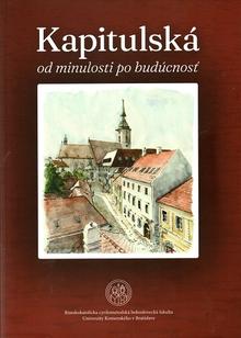 Kniha: Kapitulská od minulosti po budúcnosť - 1. vydanie - Peter Slepčan