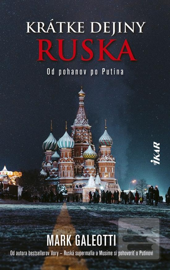 Kniha: Krátke dejiny Ruska: Od pohanov k Putinovi - 1. vydanie - Mark Galeotti