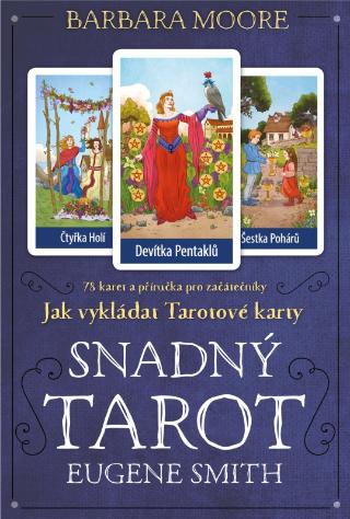 Kniha: Snadný Tarot - Kniha JAK VYKLÁDAT TAROTOVÉ KARTY + 78 karet - Barbara Moore