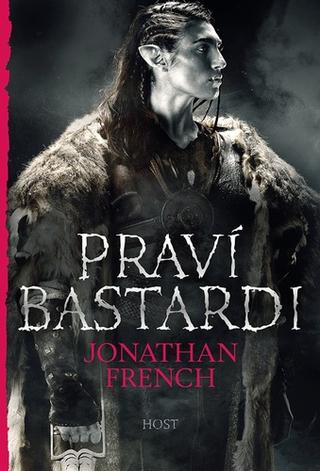 Kniha: Praví bastardi - The Lot Lands Series (2.díl) - 1. vydanie - Jonathan French