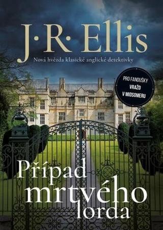 Kniha: Případ mrtvého lorda - Vraždy v Yorkshiru (3.díl) - 1. vydanie - J. R. Ellis