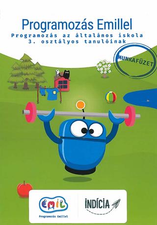 Kniha: Programozás Emillel 3 - Munkafüzet - Programovanie pre 3. ročník ZŠ s vyučovacím jazykom maďarským - Andrej Blaho
