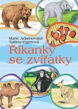 Kniha: Říkanky se zvířátky - Marie Adamovská; Taťána Pajerová