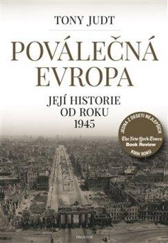 Kniha: Poválečná Evropa - Její historie od roku 1945 - Tony Judt