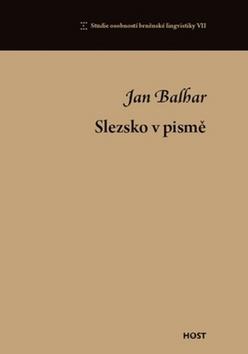 Kniha: Slezsko v písmě - Jan Balhar