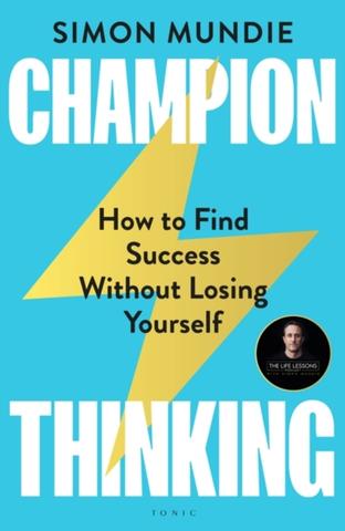 Kniha: Champion Thinking : How to Find Success Without Losing Yourself