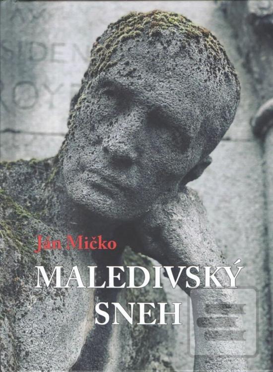 Kniha: Maledivský sneh - 1. vydanie - Ján Mičko