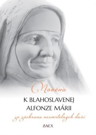 Kniha: Novéna k blahoslavenej Alfonze Márii za záchranu nesmrteľných duší