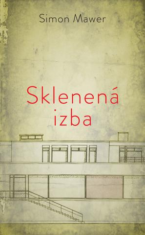 Kniha: Sklenená izba - Simon Mawer