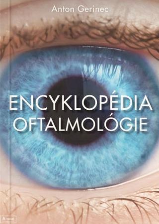 Kniha: Encyklopédia oftalmológie - Anton Gerinec
