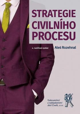 Kniha: Strategie civilního procesu - 4. vydání - Aleš Rozehnal