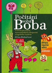 Kniha: Počítání soba Boba - Cvičení pro rozvoj matematických schopností a logického myšlení - Jiřina Bednářová