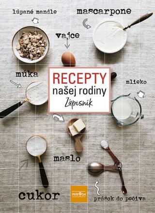 Kniha: Recepty našej rodiny - zápisník - 1. vydanie