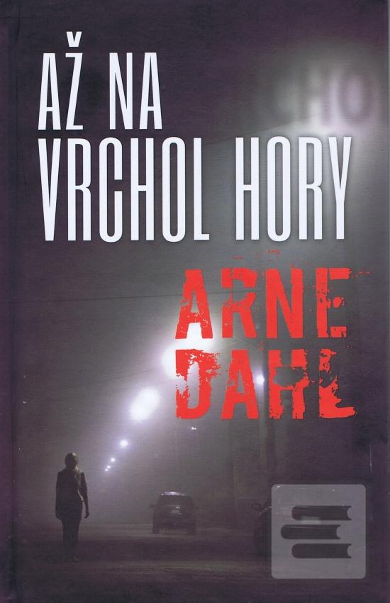 Kniha: Až na vrchol hory - Intercrime 3 - Arne Dahl