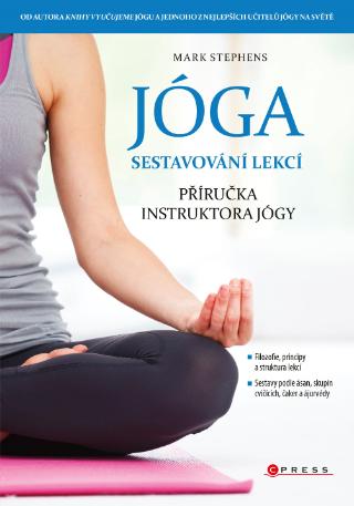 Kniha: Jóga - sestavování lekcí - Příručka instruktora jógy - 1. vydanie - Mark Stephens