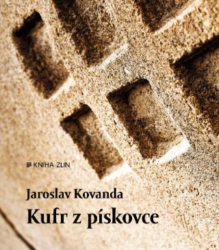 Kniha: Kufr z pískovce - 1. vydanie - Jaroslav Kovanda