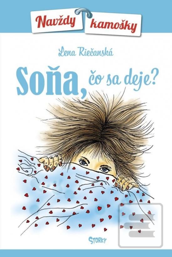 Kniha: Soňa, čo sa deje? - Navždy kamošky - Lena Riečanská