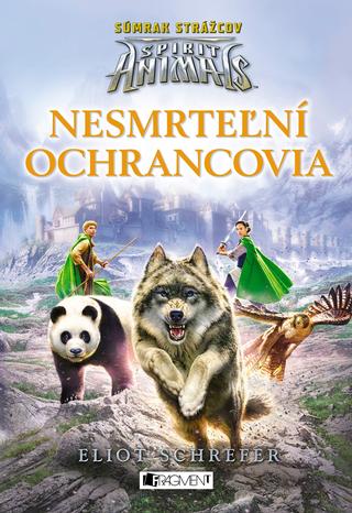 Kniha: Spirit Animals: Súmrak strážcov 1 - Nesmrteľní ochrancovia - Súmrak strážcov - 2. vydanie - Eliot Schrefer