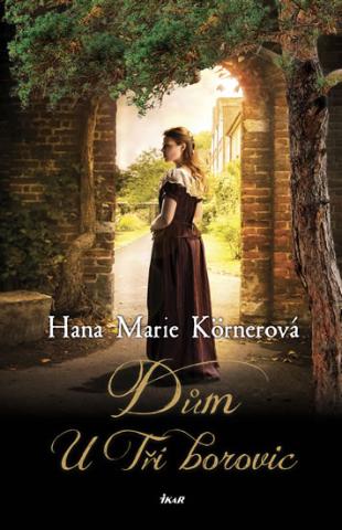 Kniha: Dům U Tří borovic - 2. vydanie - Hana Marie Körnerová