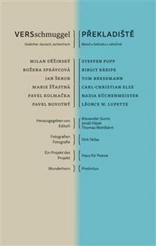 Kniha: VERSschmuggel Překladiště - Milan Děžinský; Pavel Kolmačka; Nadja Küchenmeister
