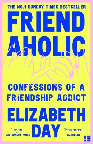 Kniha: Friendaholic - Elizabeth Day