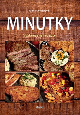 Kniha: Minutky - Vyzkoušené recepty - 1. vydanie - Alena Doležalová