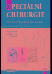 Kniha: Speciální chirurgie. Učebnice pro lékařské fakulty 2.vydání - Jiří Hoch