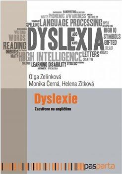 Kniha: Dyslexie - Zaostřeno na angličtinu - 1. vydanie - Monika Černá; Olga Zelinková