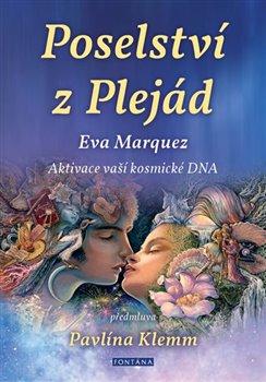 Kniha: Poselství z Plejád - Poselství Plejáďanů (1.) - 1. vydanie - Eva Marquez