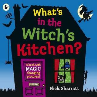 Kniha: What´s in the Witch´s Kitchen? - 1. vydanie - Nick Sharratt