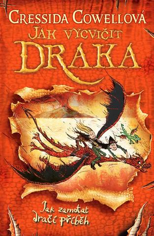 Kniha: Jak vycvičit draka - Jak zamotat dračí příběh - 2. vydanie - Cressida Cowell