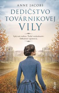 Kniha: Dedičstvo továrnikovej vily - 1. vydanie - Anne Jacobs