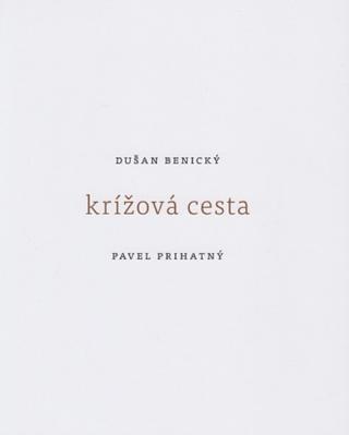 Kniha: Krížová cesta - Dušan Benický