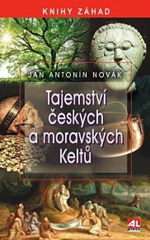 Kniha: Tajemství českých a moravských Keltů - Jan A. Novák